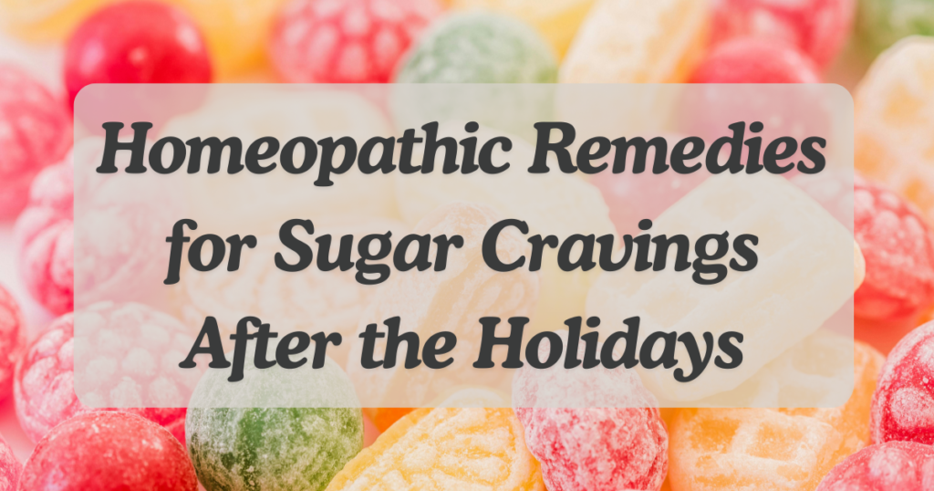 Homeopathic Remedies for Sugar Cravings After the Holidays